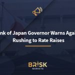 Bank of Japan Governor Warns Against Rushing to Rate Raises Bank of Japan